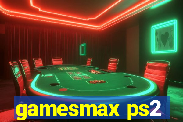 gamesmax ps2